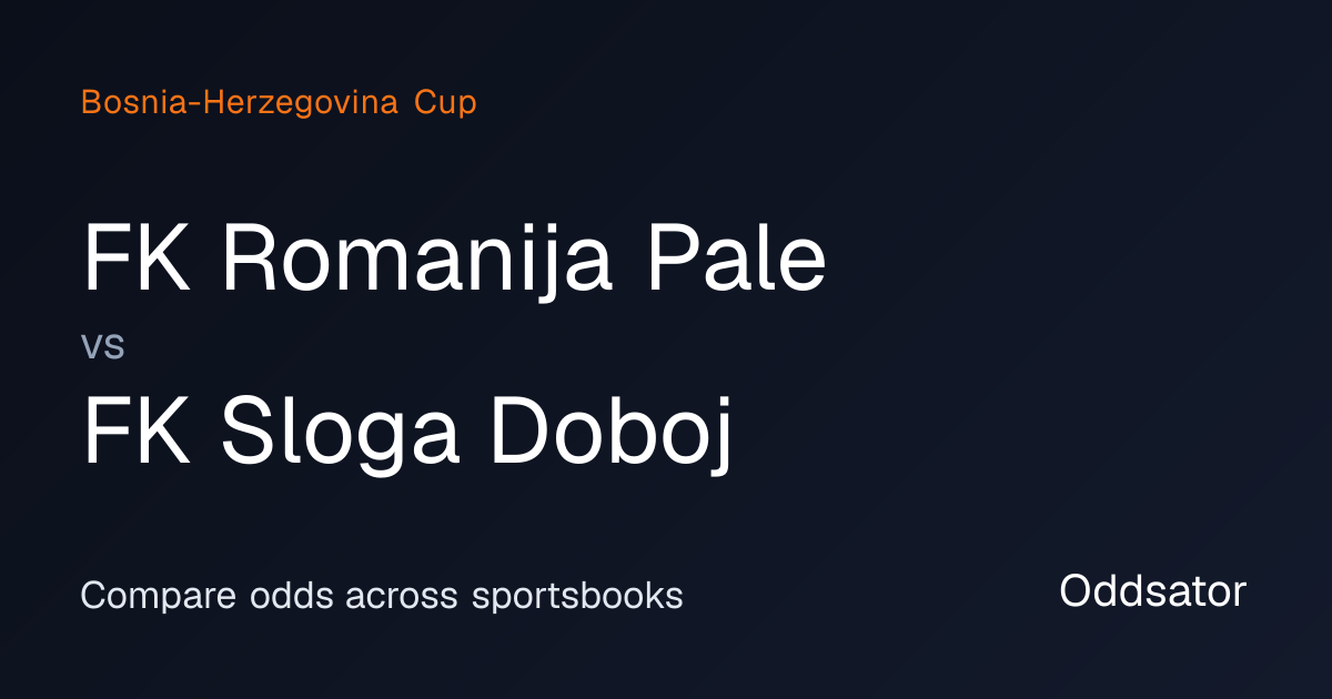Cuotas de FK Romanija Pale vs FK Sloga Doboj — Bosnia-Herzegovina Cup ...