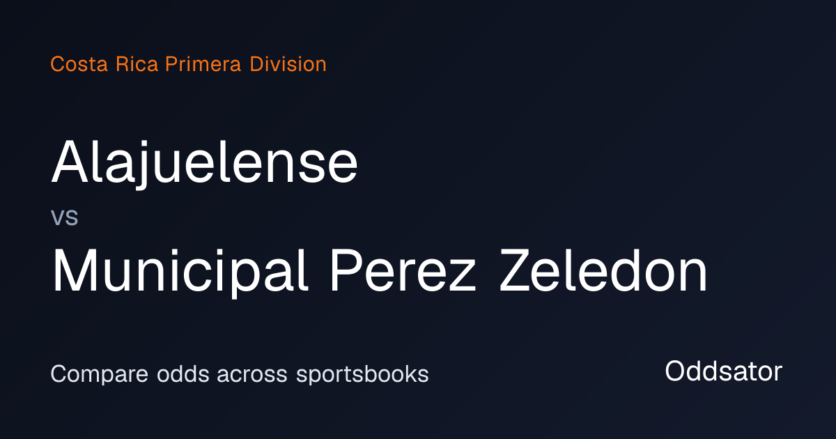 Cuotas de Alajuelense vs Municipal Perez Zeledon — Primera Division ...